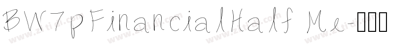 BW7pFinancialHalf Me字体转换 BW7pFinancialHalf Me字体转换